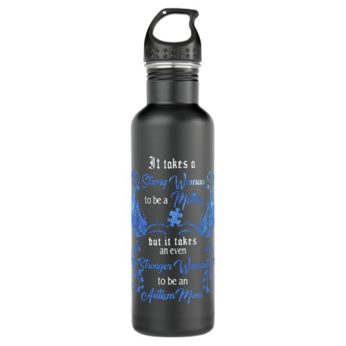 It Takes A Strong Woman To Be A Mother Autism Mom Stainless Steel Water Bottle