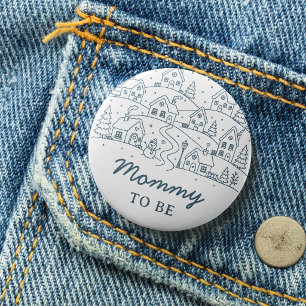 It Takes a Village Mommy To Be Button