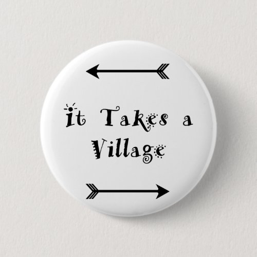 It takes a Village _ Parenting Adoption Button