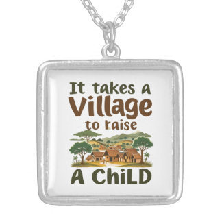 it takes a village to rise a child Necklace