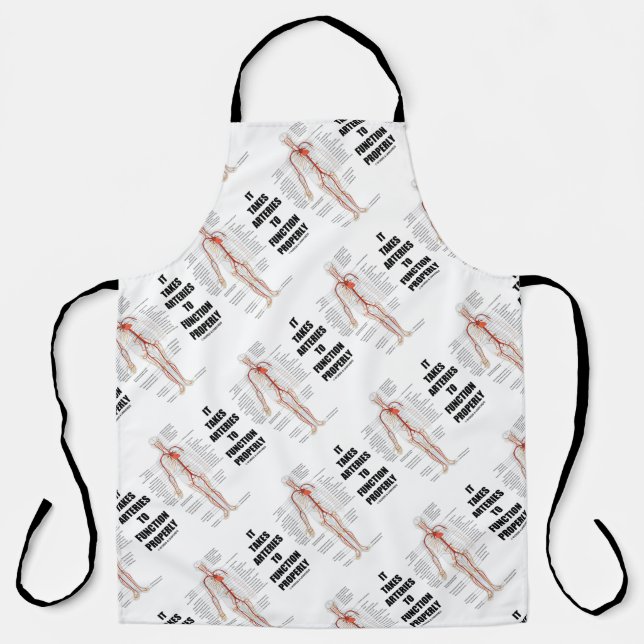 It Takes Arteries To Function Properly Circulatory Apron (Front)
