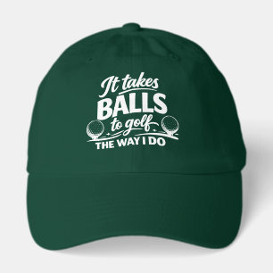 It Takes Balls To Golf The Way I Do Golfing Humor Hat