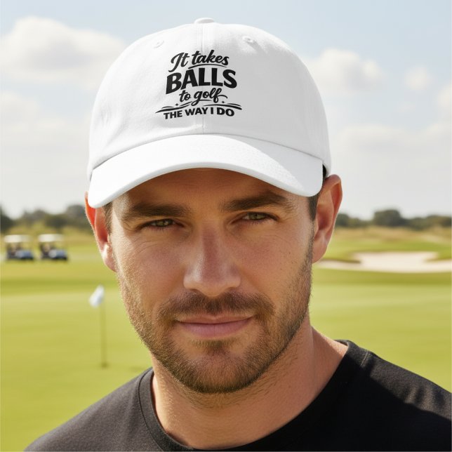 It Takes Balls To Golf The Way I Do Golfing Humor Hat (It Takes Balls To Golf The Way I Do Golfing Humor Hat by Ricaso. Golfer gift ideas. Funny saying)