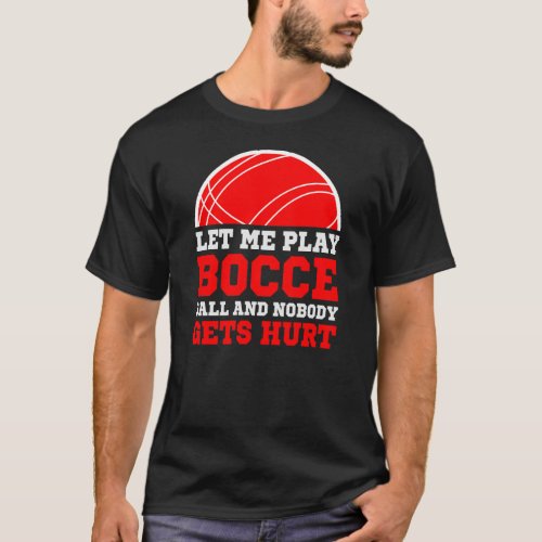 It Takes Balls To Play Bocce Funny Bocce Player T_Shirt