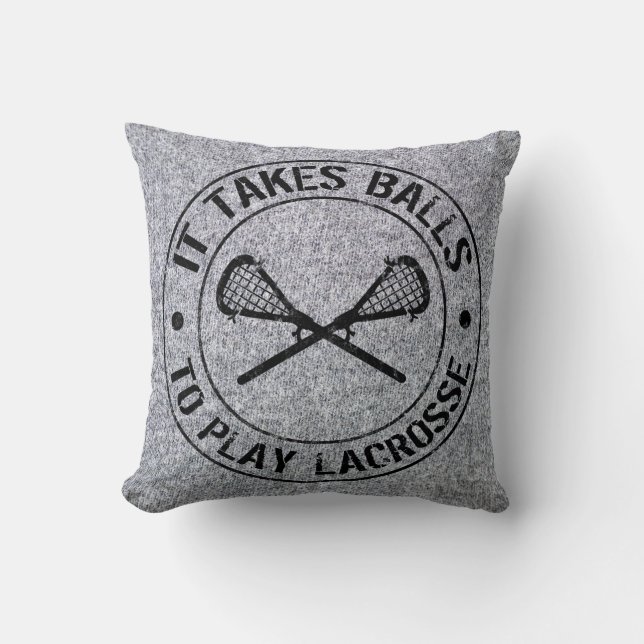 It Takes Balls To Play Lacrosse Pillow, Customize! Throw Pillow (Front)