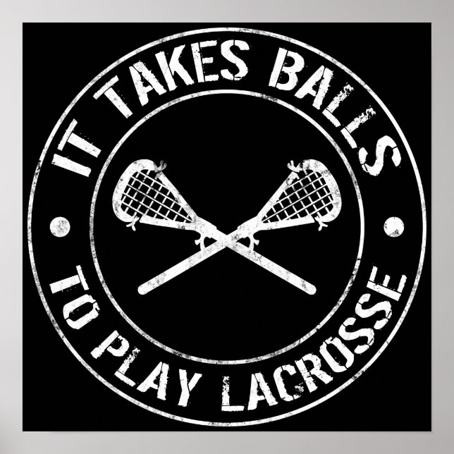 It Takes Balls To Play Lacrosse Poster (Front)