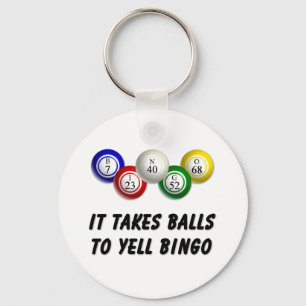 It Takes Balls To Yell Bingo Keychain