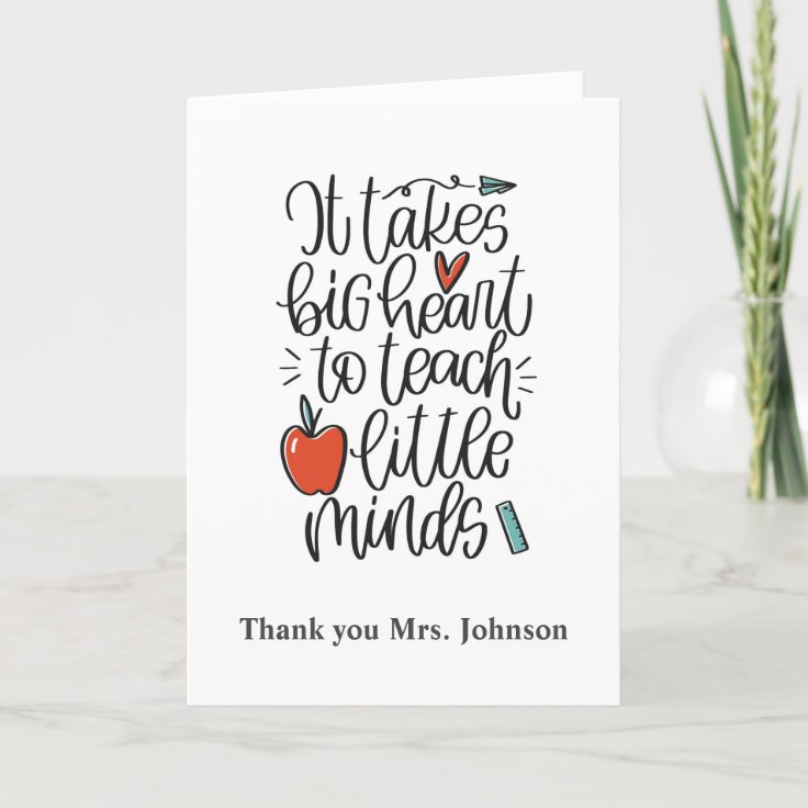 It takes Big Heart quote Teacher Thank You Card | Zazzle