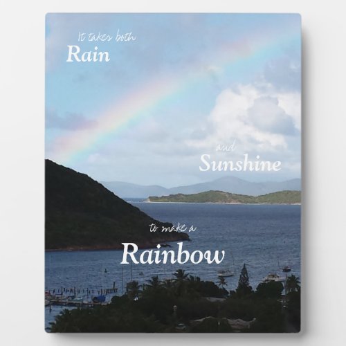 It Takes Both Rain and Sunshine to Make a Rainbow Plaque