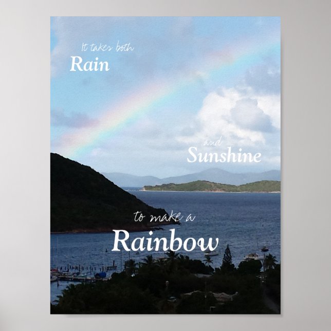 It Takes Both Rain and Sunshine to Make a Rainbow Poster (Front)