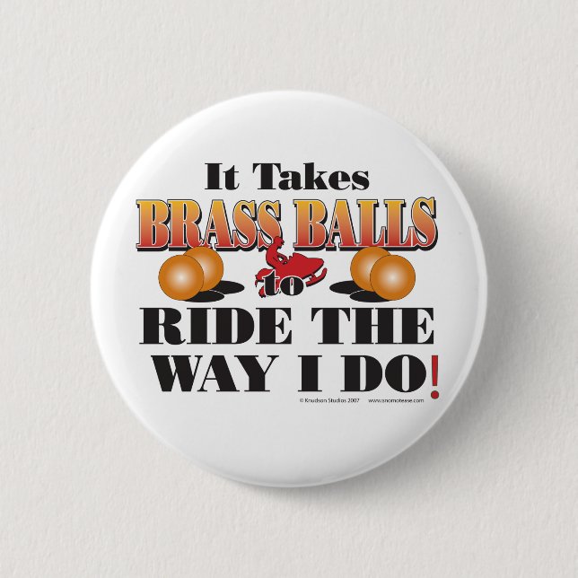 IT-TAKES-BRASS-BALLS BUTTON (Front)