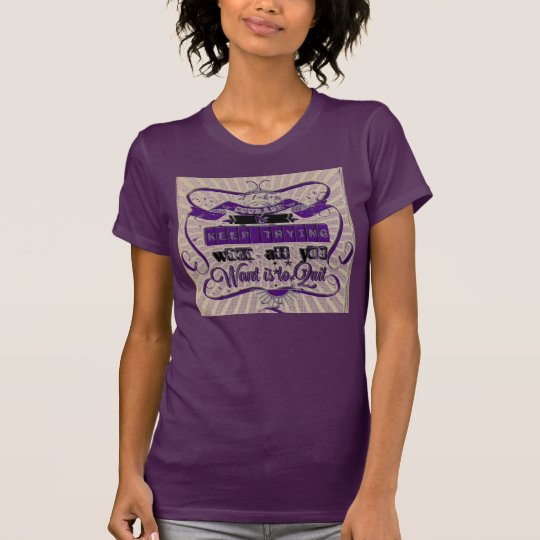 It Takes Courage to Keep Trying When T-Shirt