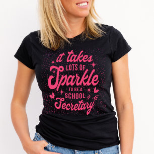 It Takes Lots Of Sparkle To Be A School Secretary T-Shirt
