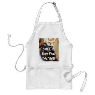 It Takes SKILL To Burn Food T... Adult Apron