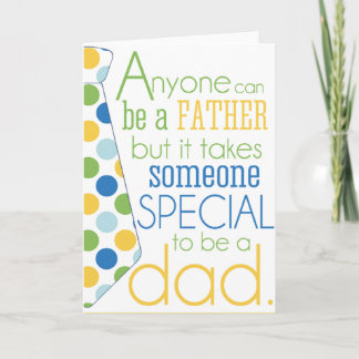 It Takes Someone Special to be A Dad Card