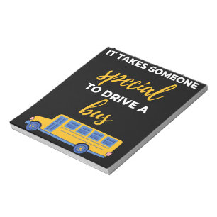 It Takes Someone Special To Drive A Bus Notepad