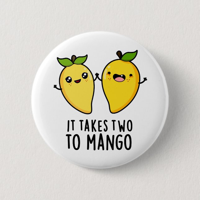 It Takes Two To Mango Funny Dancing Fruit Pun Button (Front)