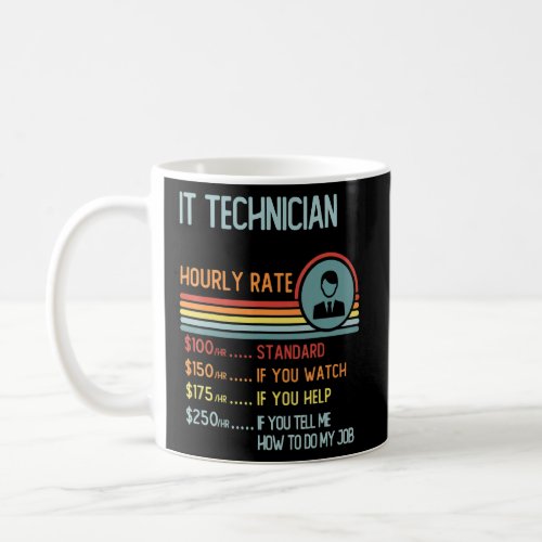 It Technician Hourly Rate  Retro Job Title Coffee Mug
