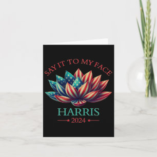 It To My Face Kamala Harris 2024 American Lotus Card