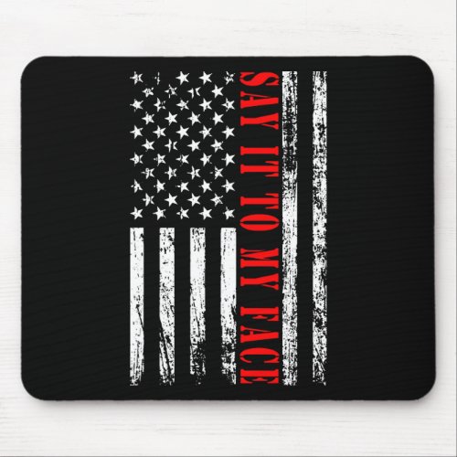 It To My Face Usa Flag Kamala Harris Debate  Mouse Pad