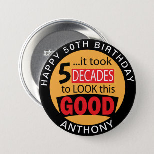 It Took 0 Decades to Look this Good - Birthday  Button