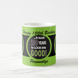 It took 100 Years to Look this Good Birthday Mug