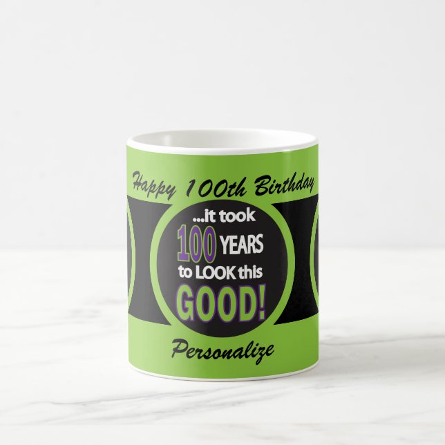 It took 100 Years to Look this Good Birthday Mug (Center)