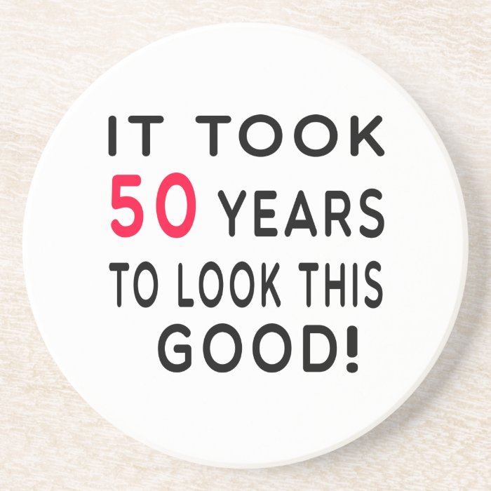 It Took 50 Years Birthday Designs Coasters