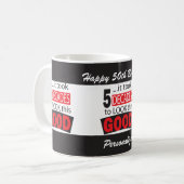 It Took 5 Decades to Look this Good | 50th Coffee Mug (Front Left)