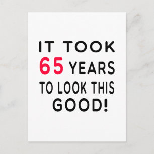 It Took 65 Years Birthday Designs Postcard