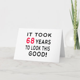 It Took 68 Years Birthday Designs Card