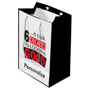 It Took 6 Decades to Look this Good 60th Birthday Medium Gift Bag