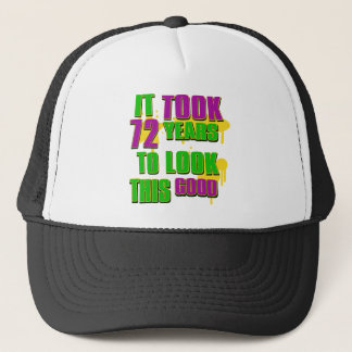 It took 72 years to look this good trucker hat