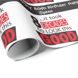 It Took 8 Decades to Look this Good Wrapping Paper