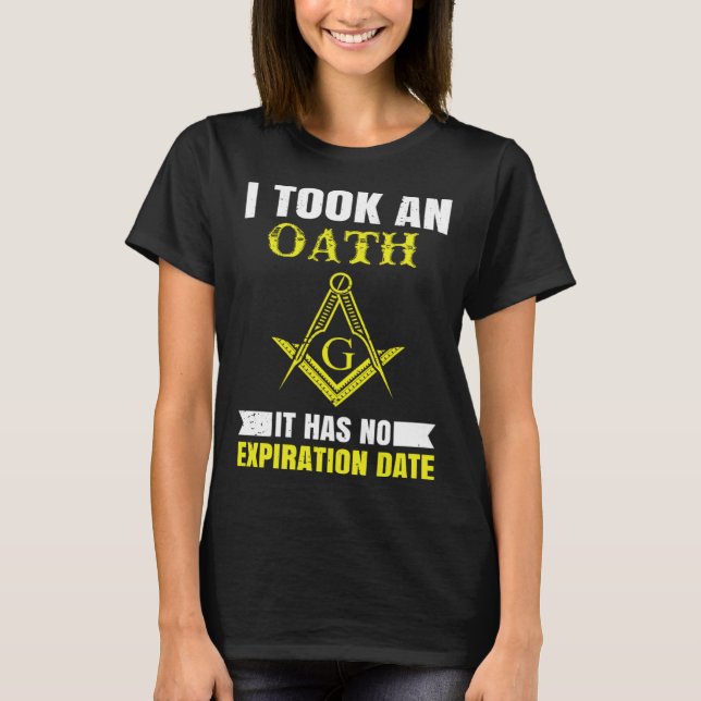 It Took An Oath Masonic Master Square And Compass  T-Shirt (Front)