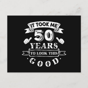 It Took Me 50 Years to Look This Good 50th Birthda Enclosure Card
