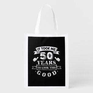 It Took Me 50 Years to Look This Good 50th Birthda Grocery Bag