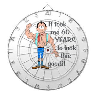It took me 60 years to look this good. dart board