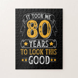 It Took Me 80 Years To Look This Good Design Jigsaw Puzzle
