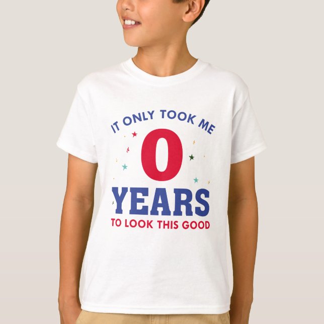It Took Me Years To Look This Good T-Shirt (Front)