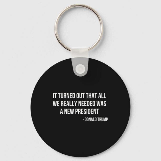 It Turned Out That All We Really Needed Was A New Keychain (Front)