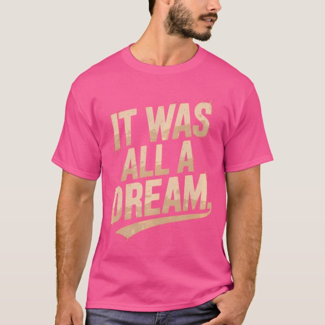 It Was A Dream Tshirt Men Women Rap 1990S Music Hi (Front)