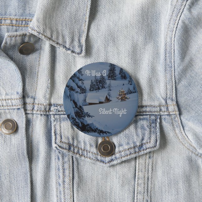 It Was A Silent Night Button (In Situ)