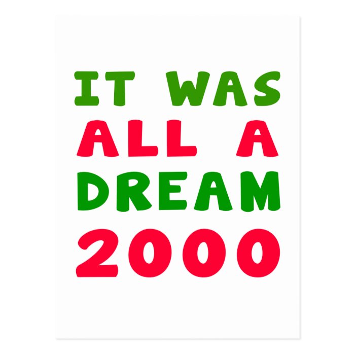 It was all a dream 2000 postcards