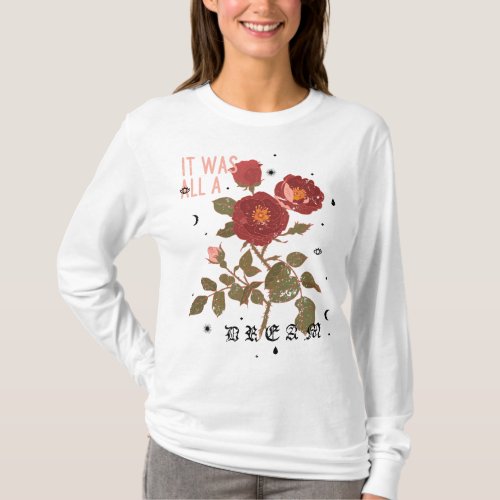 It Was All A Rose A Motivational Quote T_Shirt