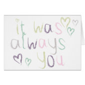 It was always you (Front Horizontal)
