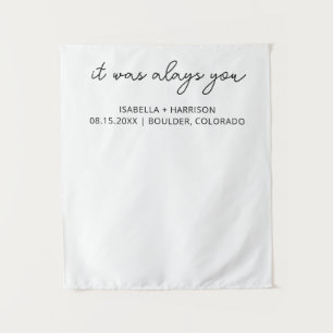 It Was Always You Custom Wedding Reception Decor Tapestry