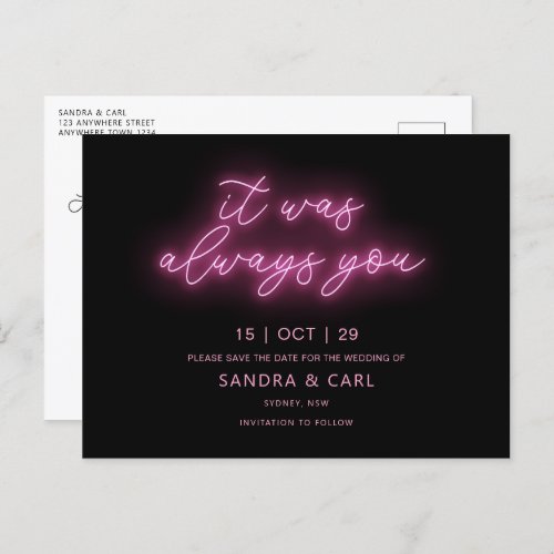 It was always you Neon Save the Date Invitation Po Postcard