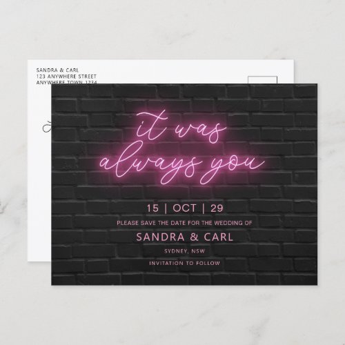 It was always you Neon Save the Date Invitation Postcard