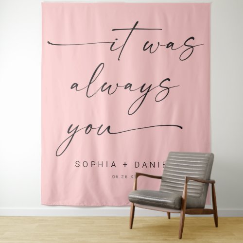 It Was Always You Quote Wedding Backdrop Banner